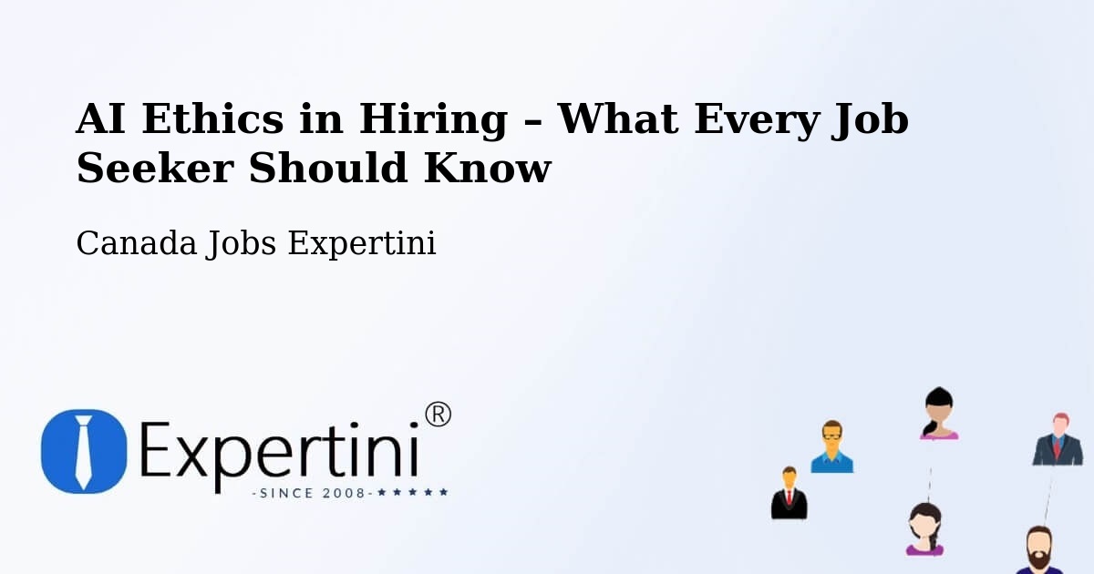 AI Ethics in Recruitment & Hiring – Ottawa - Ottawa, Canada Jobs Expertini