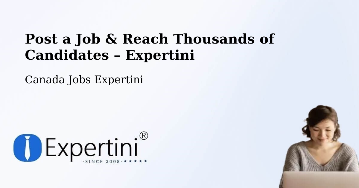 Post a Job in Ottawa – Hire the Right Talent - Ottawa, Canada Jobs Expertini