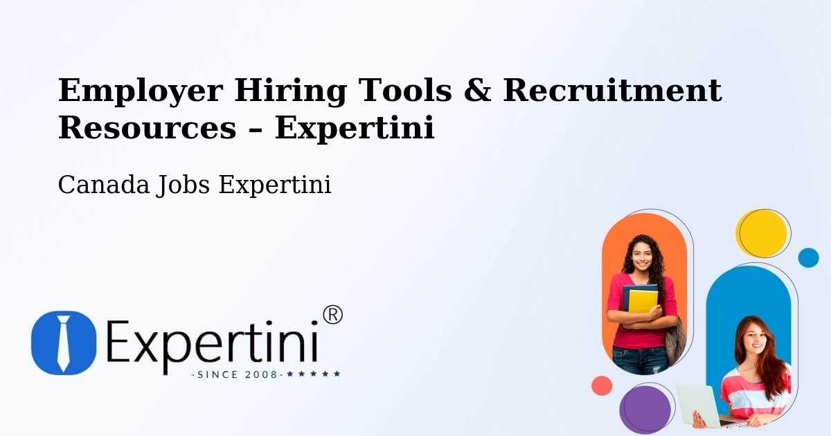 Employer Hiring Tools & Recruitment Resources – Ottawa - Ottawa, Canada Jobs Expertini