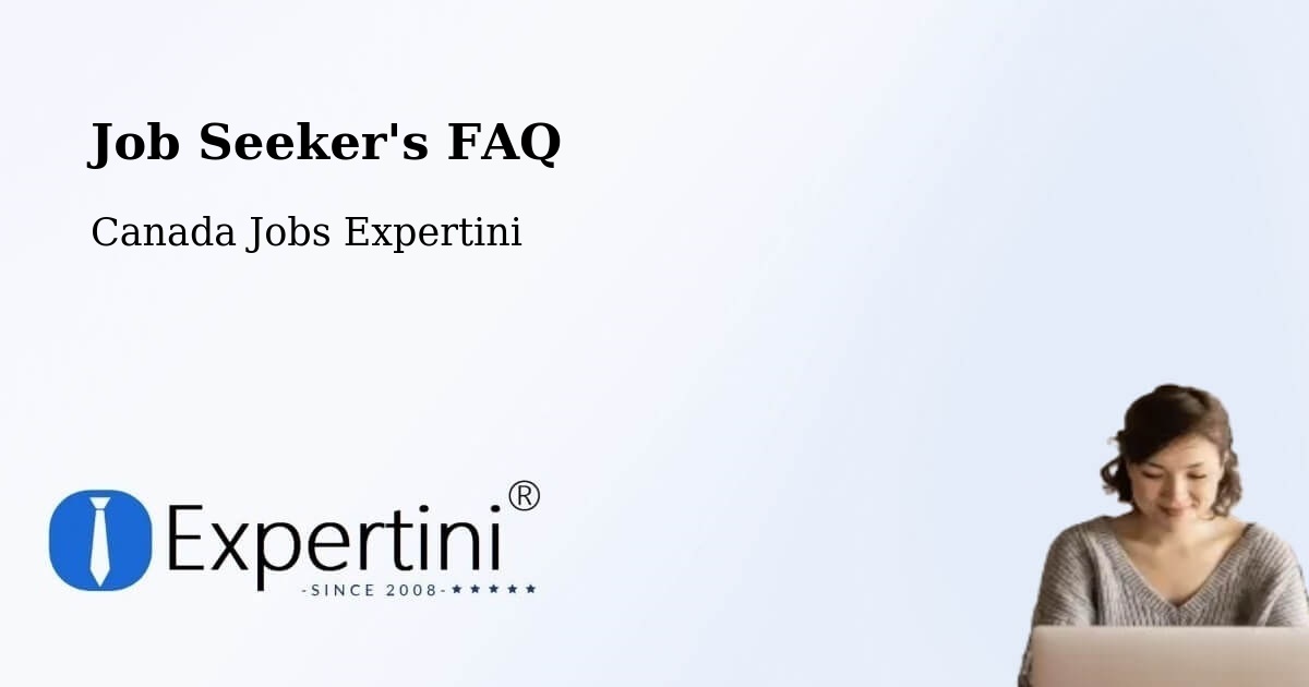 Job Seeker FAQ – Ottawa - Canada Jobs Expertini